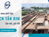 Vườn Lan Sáu Gòn nhận thu mua phế liệu KCN Tân Kim tận nơi